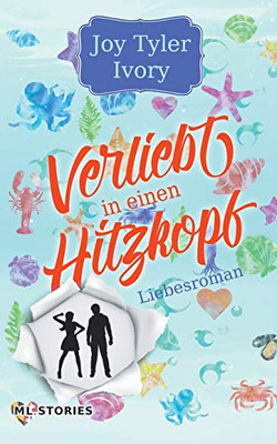 Verliebt In Einen Hitzkopf (German Edition)
