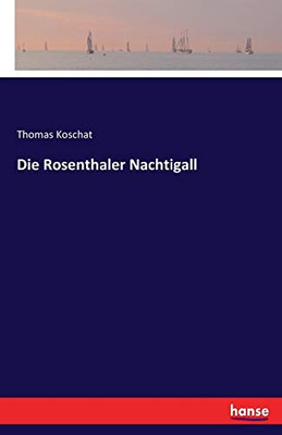 Die Rosenthaler Nachtigall (German Edition)
