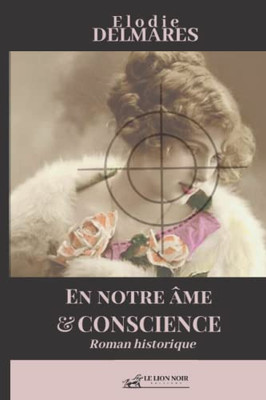 En Notre Ame Et Conscience (French Edition)