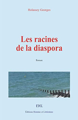 Les Racines De La Diaspora (French Edition)