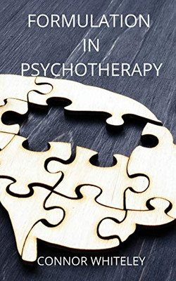 Formulation In Psychotherapy (Introductory)