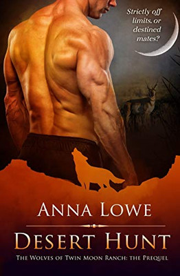 Desert Hunt (The Wolves Of Twin Moon Ranch)