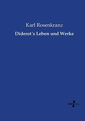 Diderot´S Leben Und Werke (German Edition)