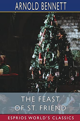 The Feast Of St. Friend (Esprios Classics)