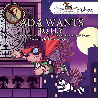 Ada Wants to Fly: The Innovation of a Young Ada Lovelace (Tiny Thinkers)