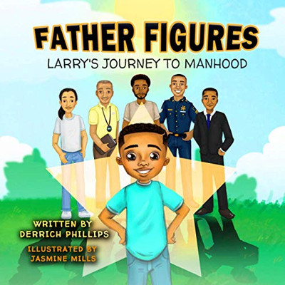 Father Figures: Larry'S Journey To Manhood