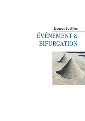 Evénement Et Bifurcation (French Edition)