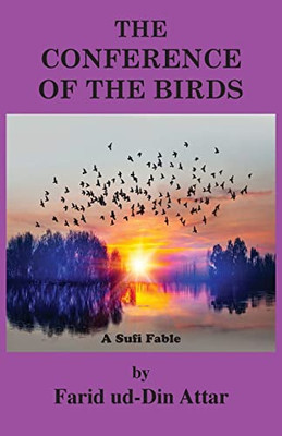 The Conference Of The Birds: A Sufi Fable