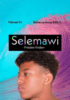 Selemawi: Frieden Finden (German Edition)