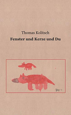 Fenster Und Kerze Und Du (German Edition)