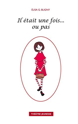 Il Était Une Fois Ou Pas (French Edition)
