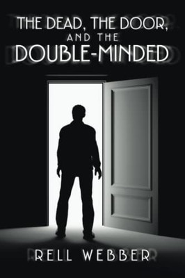 The Dead, The Door, And The Double-Minded