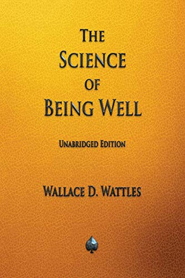 The Science Of Being Well - 9781603868556