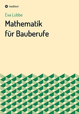 Mathematik Für Bauberufe (German Edition)