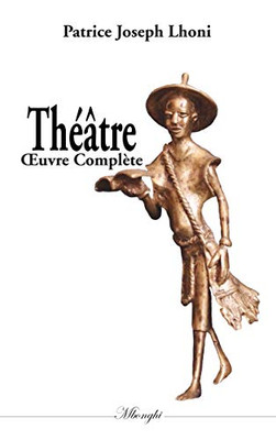 Théâtre Oeuvre Complète (French Edition)