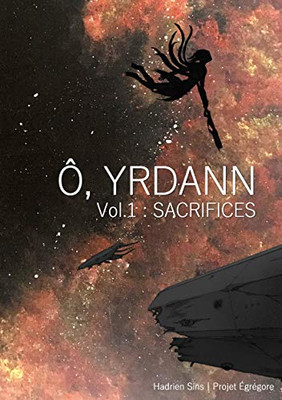 Ô, Yrdann 1: Sacrifices (French Edition)