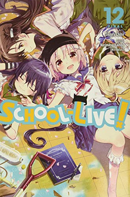 School-Live!, Vol. 12 (School-Live!, 12)