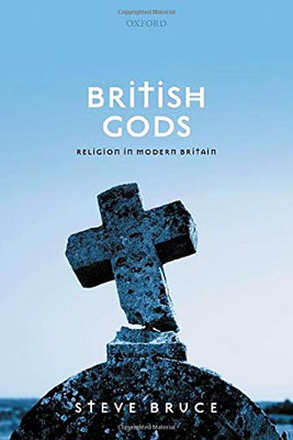 British Gods: Religion In Modern Britain