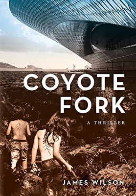 Coyote Fork: A Thriller - 9781639820528