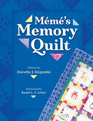 Meme'S Memory Quilt (Dorothy Szypulski)