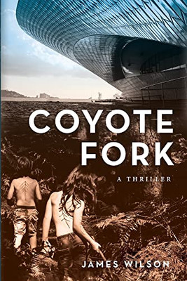 Coyote Fork: A Thriller - 9781639820511
