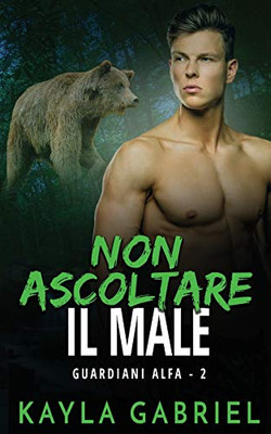 Non Ascoltare Il Male (Italian Edition)