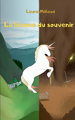La Licorne Du Souvenir (French Edition)