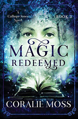 Magic Redeemed (A Calliope Jones Novel)
