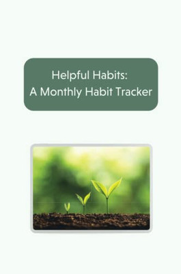 Helpful Habits: A Monthly Habit Tracker