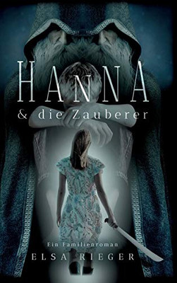 Hanna Und Die Zauberer (German Edition)