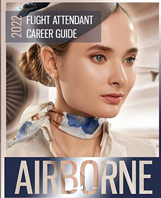 Airborne: Flight Attendant Career Guide