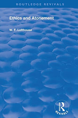 Ethics & Atonement (Routledge Revivals)