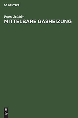 Mittelbare Gasheizung (German Edition)