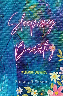 Sleeping Beauty...: Woman Of God Arise