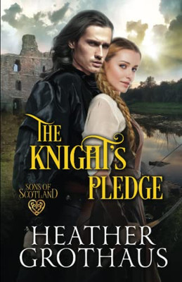 The Knight'S Pledge (Sons Of Scotland)