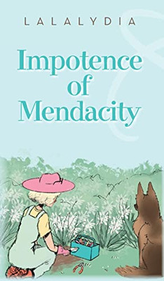 Impotence Of Mendacity - 9781685159313