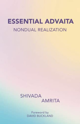 Essential Advaita: Nondual Realization