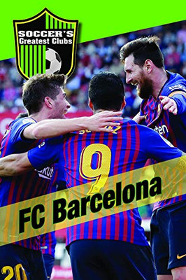 Fc Barcelona (Soccer'S Greatest Clubs)