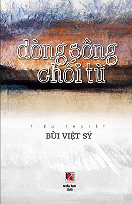Dòng Sông Ch?I T? (Vietnamese Edition)