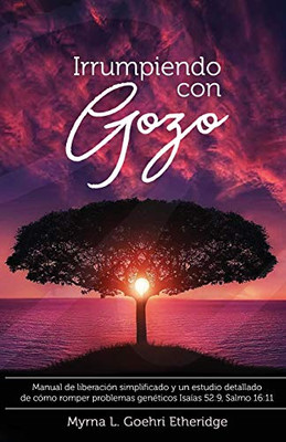 Irrumpiendo Con Gozo (Spanish Edition)