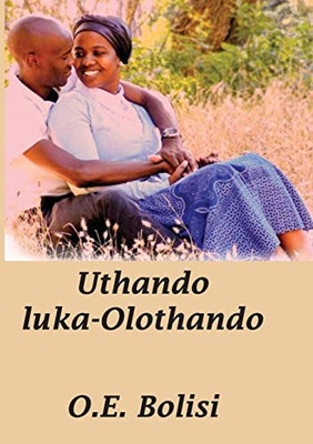 Uthando Luka Olothando (Xhosa Edition)