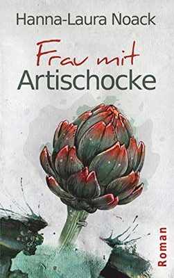 Frau Mit Artischocke (German Edition)
