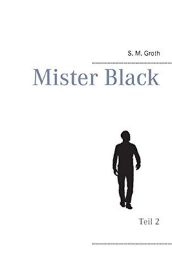 Mister Black: Teil 2 (German Edition)