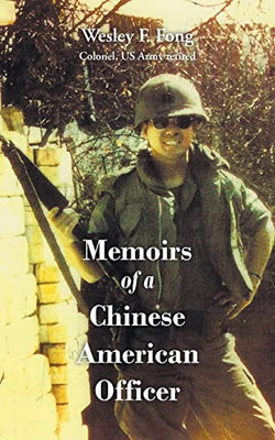 Memoirs Of A Chinese American Officer