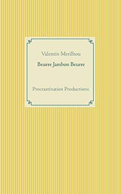 Beurre Jambon Beurre (French Edition)