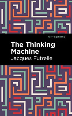 The Thinking Machine (Mint Editions)