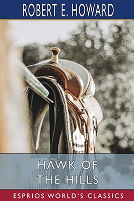 Hawk Of The Hills (Esprios Classics)
