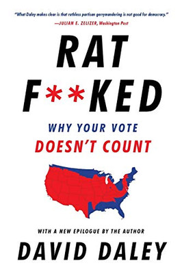 Ratf**ked: Why Your Vote Doesn't Count