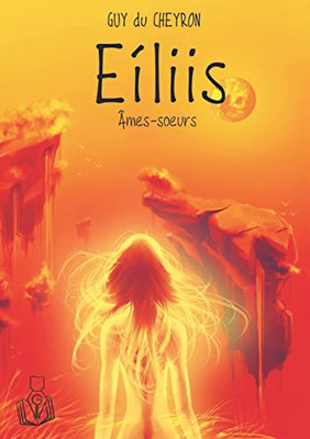 Eíliis: Âmes-Soeurs (French Edition)