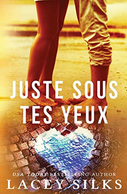 Juste Sous Tes Yeux (French Edition)